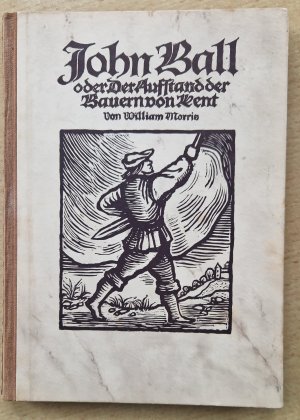 antiquarisches Buch – William Morris – John Ball oder Der Aufstand der Bauern von Kent & Die Lektion eines Königs