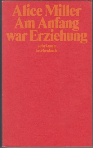 gebrauchtes Buch – Alice Miller – Am Anfang war Erziehung