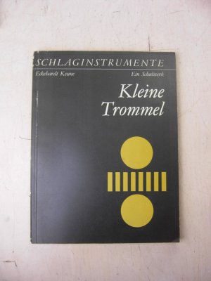 gebrauchtes Buch – Eckehardt Keune – Kleine Trommel, Ein Schulwerk