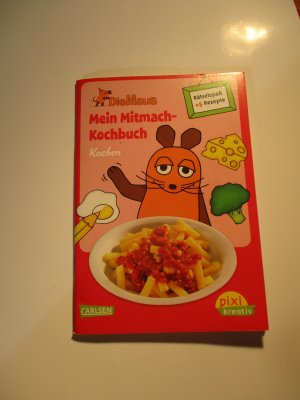 Pixi kreativ 62: Die Maus: Mein Mitmach-Kochbuch: Kochen - Kochen, Backen und Rätseln für Kinder