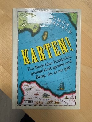 gebrauchtes Buch – Simon Garfield – Karten! - Ein Buch über Entdecker, geniale Kartografen und Berge, die es nie gab