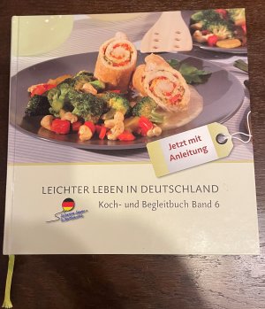 Leichter leben in Deutschland Koch- und Begleitbuch Band 6