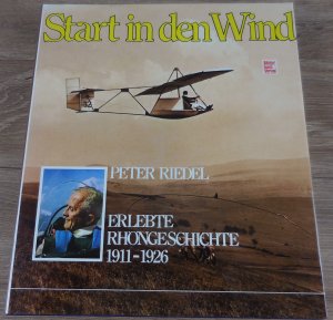 Start in den Wind. Erlebte Rhöngeschichte 1911 - 1926