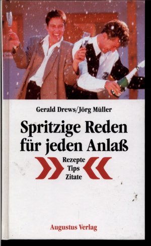 gebrauchtes Buch – Drews, Gerald; Müller – Spritzige Reden für jeden Anlass - Rezepte - Tips - Zitate