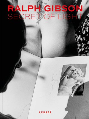 gebrauchtes Buch – Sabine Schnakenberg  – Ralph Gibson. Secret of Light