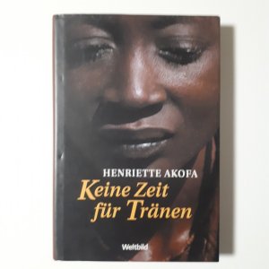 gebrauchtes Buch – Henriette Akofa – Keine Zeit für Tränen