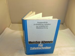 Meister-Können für Zahntechniker