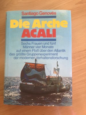 gebrauchtes Buch – Santiago Genov´es – Die Arche Acali