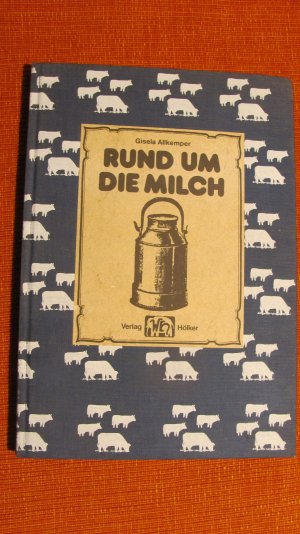 gebrauchtes Buch – Gisela Allkemper – Rund um die Milch.