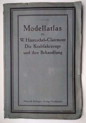 Modellatlas zu W. Häntzschel-Clairmont DIe Kraftfahrzeuge und ihre Behandlung