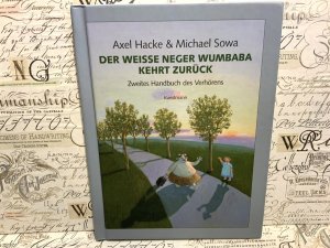 gebrauchtes Buch – Axel Hacke – Der weisse Neger Wumbaba kehrt zurück. Zweites Handbuch des Verhörens.