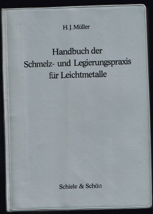 Handbuch der Schmelz- und Legierungspraxis für Leichtmetalle