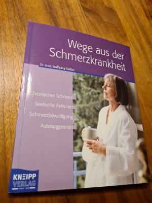 Wege aus der Schmerzkrankheit