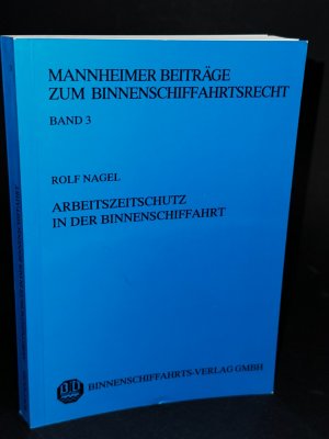 gebrauchtes Buch – Rolf Nagel – Arbeitszeitschutz in der Binnenschiffahrt