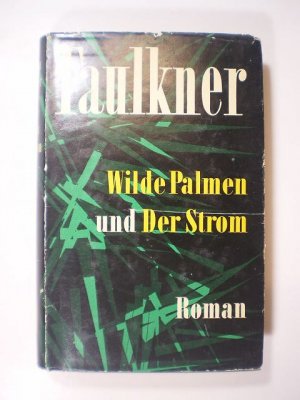 Wilde Palmen und Der Strom. Roman