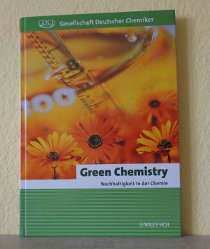 gebrauchtes Buch – Prof. Dr – Green Chemistry - Nachhaltigkeit in der Chemie