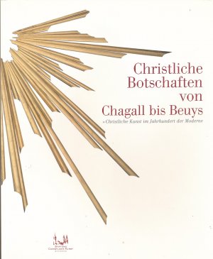 gebrauchtes Buch – Lindemann, Bernd Wolfgang – Christliche Botschaften von Chagall bis Beuys - Christliche Kunst im Jahrhundert der Moderne