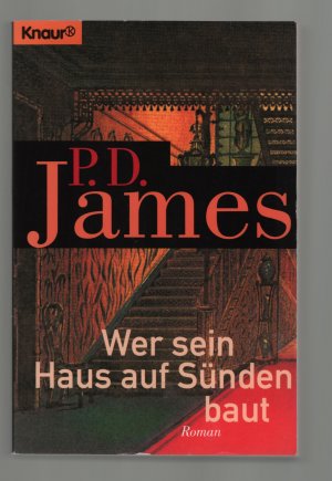 gebrauchtes Buch – James, P D – Wer sein Haus auf Sünden baut