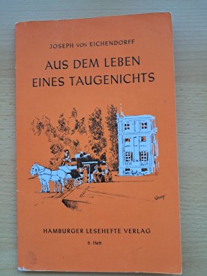 gebrauchtes Buch – Eichendorff, Joseph von – Aus dem Leben eines Taugenichts