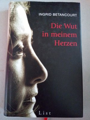 gebrauchtes Buch – Ingrid Betancourt – Die Wut in meinem Herzen