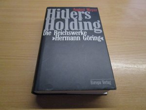 Hitlers Holding. Die Reichswerke 