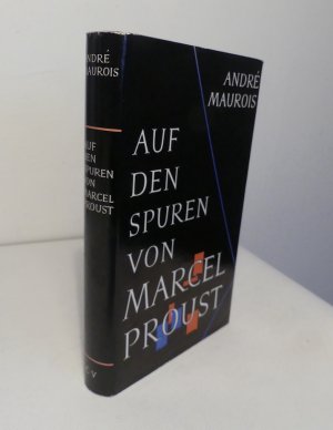 Auf den Spuren von Marcel Proust. - Einzig berechtigte deutsche Übertragung von Lutz Uecker und Wolf Bremer.