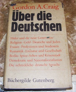 gebrauchtes Buch – Craig, Gordon A – Über die Deutschen. Ein historisches Porträt