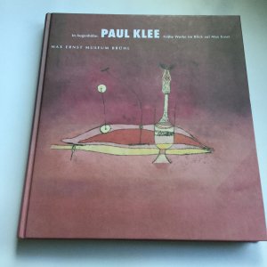 gebrauchtes Buch – Max Ernst Museum Brühl – In Augenhöhe. Paul Klee - Werke im Blick auf Max Ernst