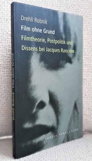 gebrauchtes Buch – Drehli Robnik – Film ohne Grund - Filmtheorie, Postpolitik und Dissens bei Jacques Rancière