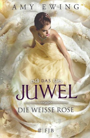 neues Buch – Amy Ewing – Die weisse Rose - Das Juwel