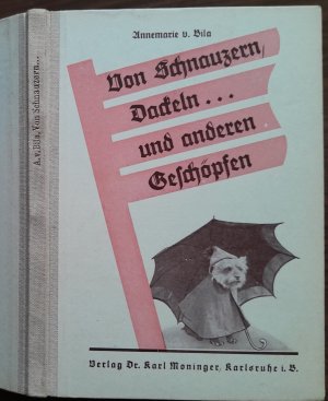 Von Schnauzern,Dackeln... und anderen Geschöpfen