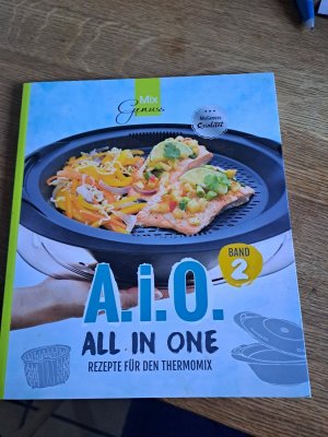 gebrauchtes Buch – Corinna Wild – A. i. O. - ALL IN ONE Band 2 - Rezepte für den Thermomix