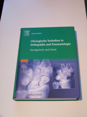 Chirurgische Techniken Orthopädie & Traumatologie +++ Duparc +++ Hand und Handgelenk +++ TOP!!!