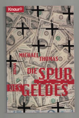 gebrauchtes Buch – Michael Thomas – Die Spur des Geldes