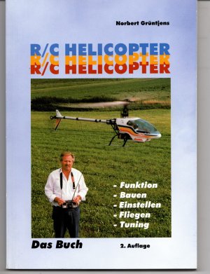 gebrauchtes Buch – Norbert Grüntjens – R/C Helicopter - Funktion,Bauen,Einstellen,Fliegen,Tuning