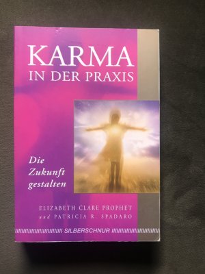 gebrauchtes Buch – Prophet, Elizabeth Clare – Karma in der Praxis - Die Zukunft gestalten