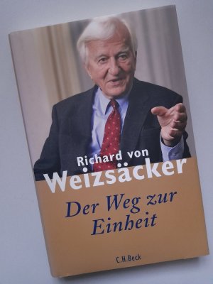 gebrauchtes Buch – Weizsäcker, Richard von – Der Weg zur Einheit