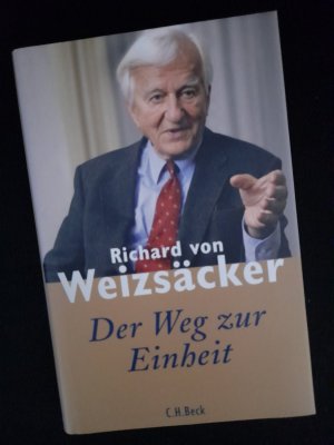 gebrauchtes Buch – Weizsäcker, Richard von – Der Weg zur Einheit