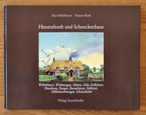 gebrauchtes Buch – Mühlbauer, Rita; Rink, Hanno – Himmelszelt und Schneckenhaus