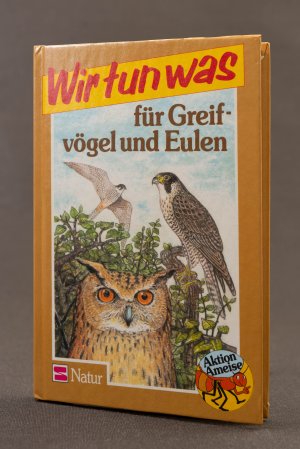 Wir tun was für Greifvögel und Eulen. Aktion Ameise. Natur