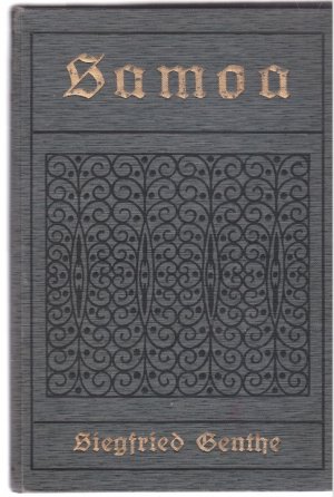 Samoa. Reiseschilderungen. Herausgegeben von Georg Wegener. Zweite Auflage.