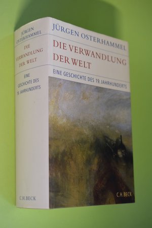 gebrauchtes Buch – Jürgen Osterhammel – Die Verwandlung der Welt : eine Geschichte des 19. Jahrhunderts. Historische Bibliothek der Gerda-Henkel-Stiftung