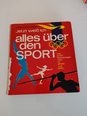 Jetzt weiß ich alles über den Sport - das große Nachschlagesport für Sport und Spiel