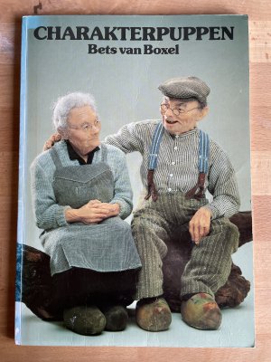 gebrauchtes Buch – Bets van Boxel-de Graauw – Charakterpuppen. Aus dem Niederländischen von Liesbeth Hensing