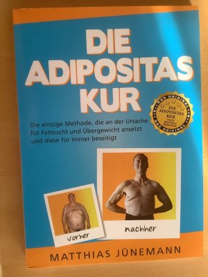 gebrauchtes Buch – Matthias Jünemann – Die Adipositas-Kur - Mit hCG an der Ursache für Fettsucht und Übergewicht ansetzen und diese für immer beseitigen