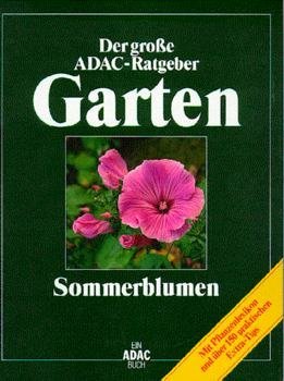 gebrauchtes Buch – Autorenkollektiv – Der große ADAC-Ratgeber Garten - Sommerblumen