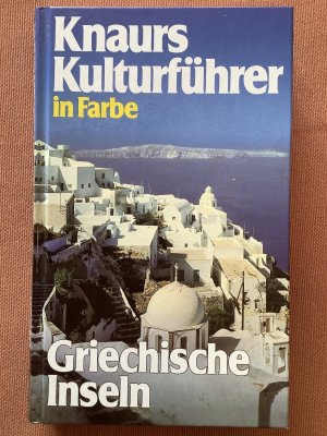 gebrauchtes Buch – Marianne Mehling – Griechische Inseln Knaur Kulturführer in Farbe