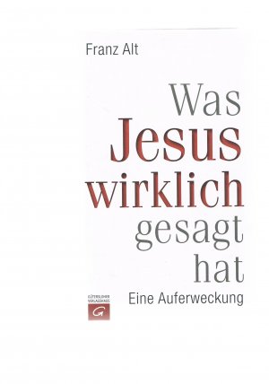 Was Jesus wirklich gesagt hat eine Auferweckung