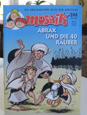 gebrauchtes Buch – MOSAIK-Redaktion – Mosaik. Die Abrafaxe 244 (April 1996): Abrax und die 40 Räuber