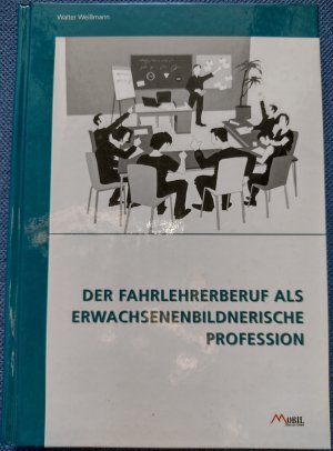 Der Fahrlehrerberuf als erwachsenenbildnerische Profession